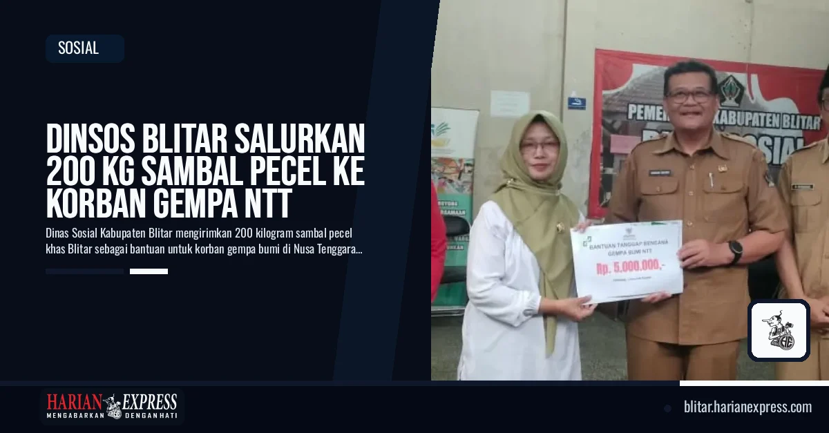 Dinsos Blitar Salurkan 200 Kg Sambal Pecel ke Korban Gempa NTT