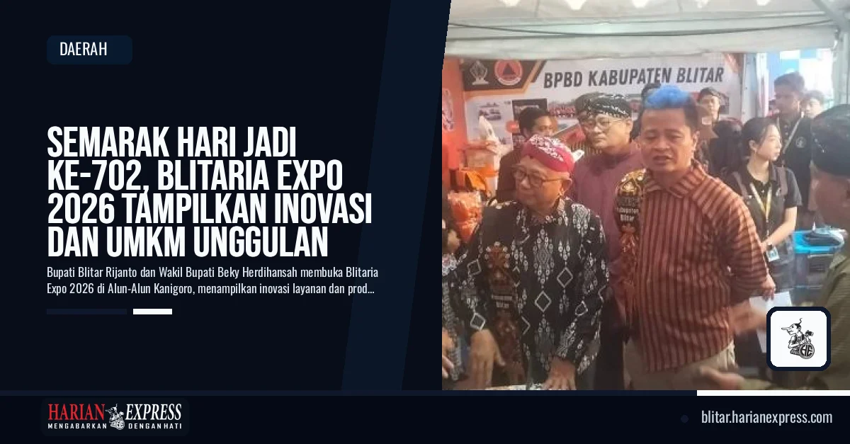 Semarak Hari Jadi ke-702, Blitaria Expo 2026 Tampilkan Inovasi dan UMKM Unggulan