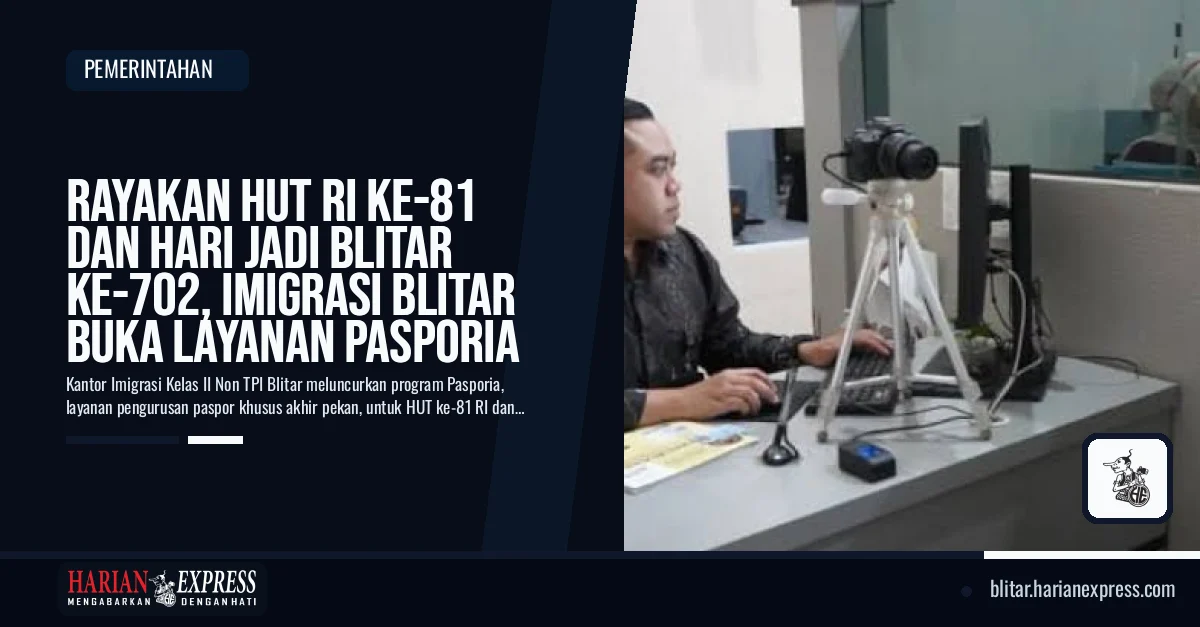 Rayakan HUT RI ke-81 dan Hari Jadi Blitar ke-702, Imigrasi Blitar Buka Layanan Pasporia