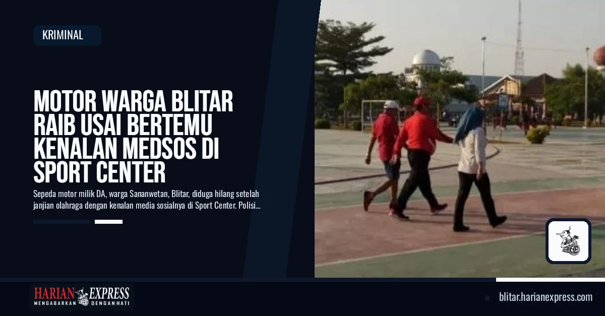 Motor Warga Blitar Raib Usai Bertemu Kenalan Medsos di Sport Center