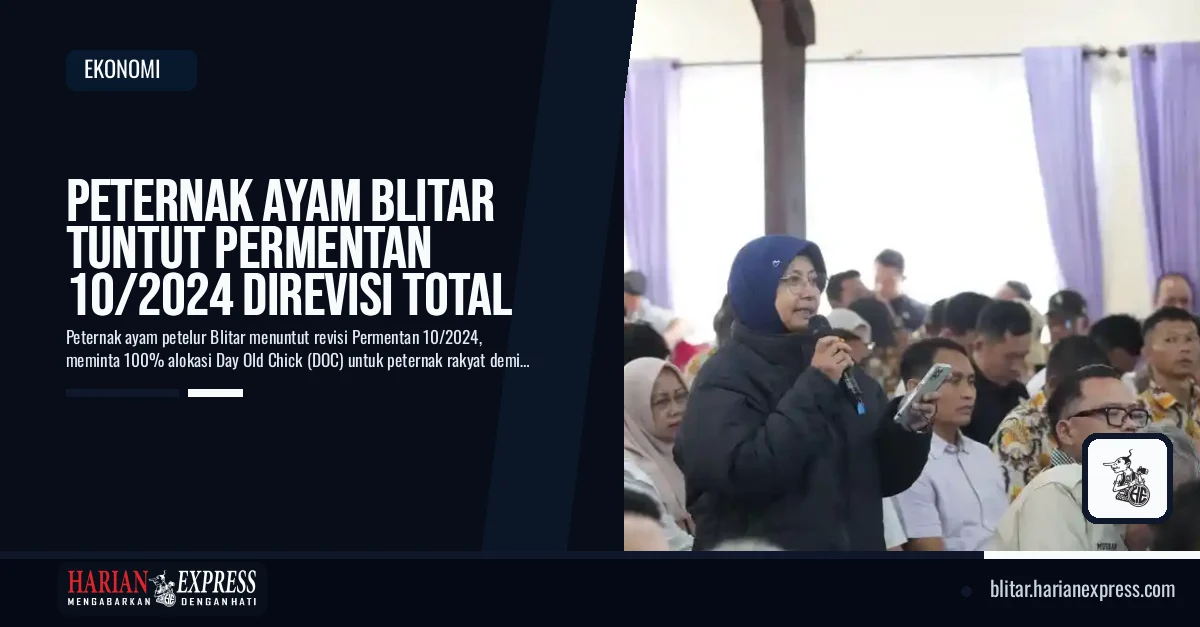 Peternak Ayam Blitar Tuntut Permentan 10/2024 Direvisi Total
