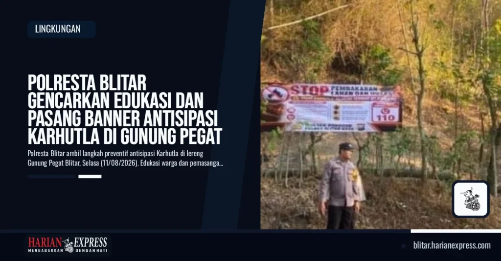 Polresta Blitar Gencarkan Edukasi dan Pasang Banner Antisipasi Karhutla di Gunung Pegat