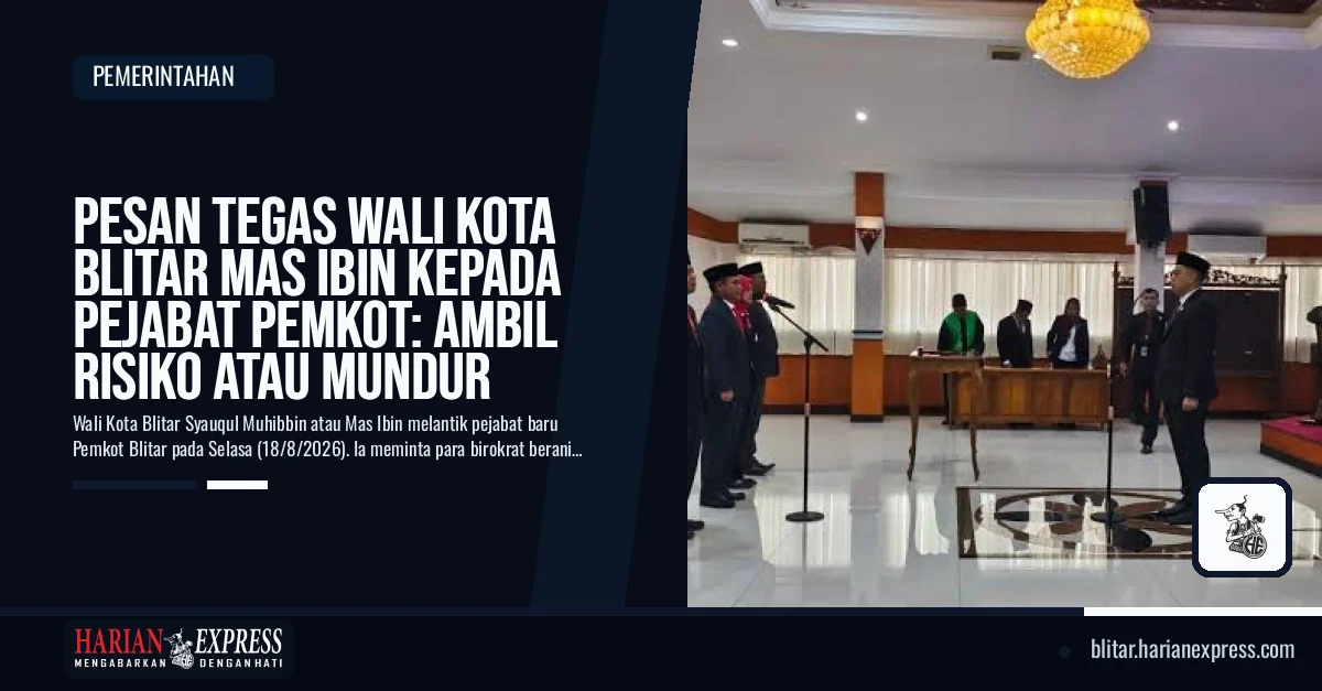 Pesan Tegas Wali Kota Blitar Mas Ibin kepada Pejabat Pemkot: Ambil Risiko atau Mundur